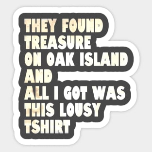 What did they find on Oak Island? Sticker